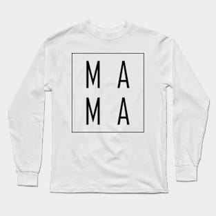 Mama Mother Long Sleeve T-Shirt